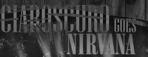Ciaroscuro goes Nirvana MTV unplugged in Nova