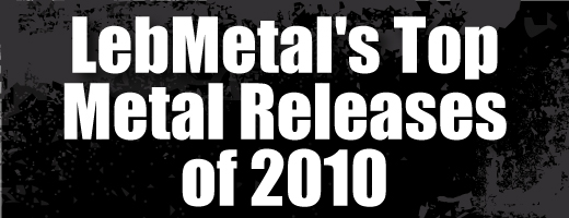 LebMetal’s Top Releases of 2010