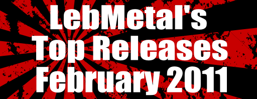 LebMetal’s Top Releases | February 2011
