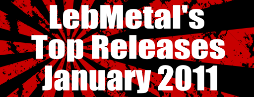 LebMetal’s Top Releases | January 2011