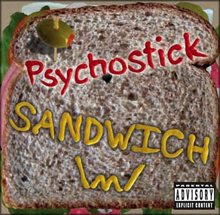 Psychostick | ‘Sandwich’ (2009)