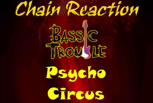 Event | Chain Reaction, Bassic Trouble And Psycho Circus Live at The Quandrangle