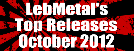 LebMetal’s Top Releases | October 2012