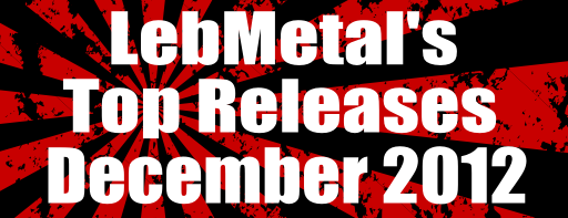 LebMetal’s Top Releases | December 2012