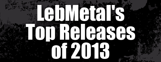 LebMetal’s Top Releases of 2013